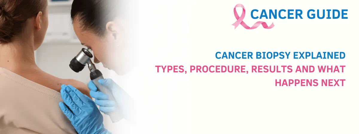Cancer Biopsy procedure explained by surgical oncologist